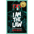 I Am the Law: How Judge Dredd Predicted Our Future - Paperback