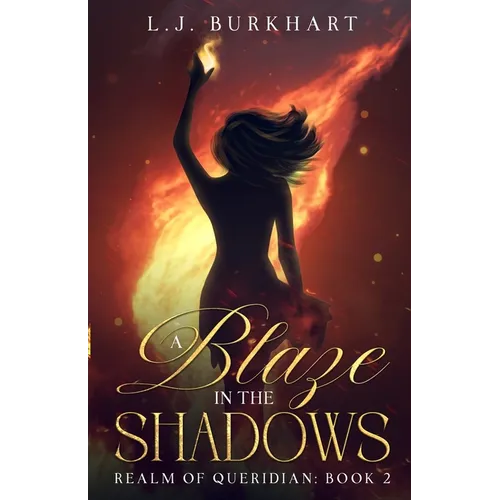 A Blaze in the Shadows: Realm of Queridian: Book 2 - Paperback