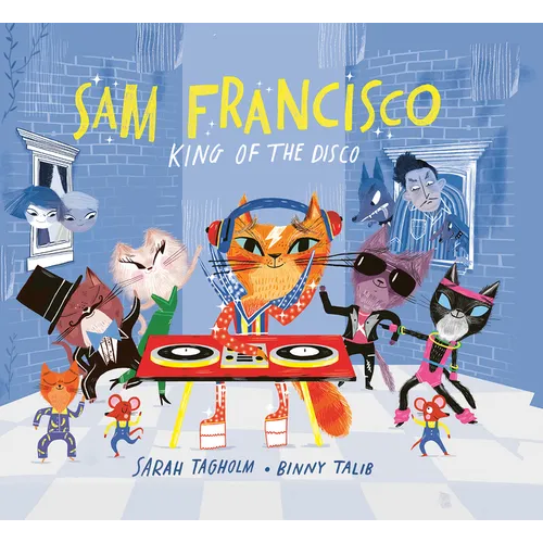 Sam Francisco, King of the Disco - Hardcover