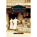 Windham and Willimantic - Hardcover