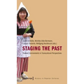 Staging the Past: Themed Environments in Transcultural Perspectives - Paperback