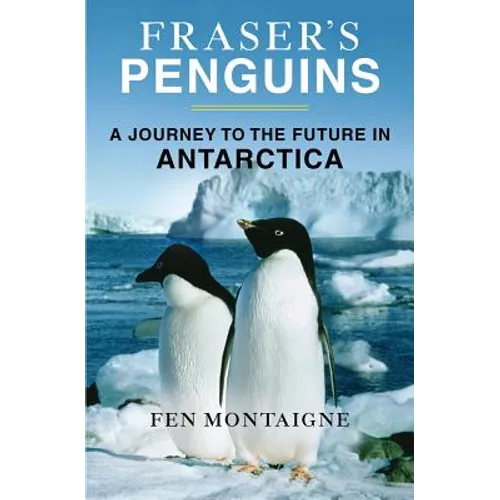 Fraser's Penguins: Warning Signs from Antarctica - Paperback