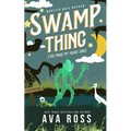Swamp Thing (You Make My Heart Sing) - Paperback