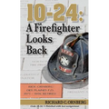 10-24: A Firefighter Looks Back - Paperback