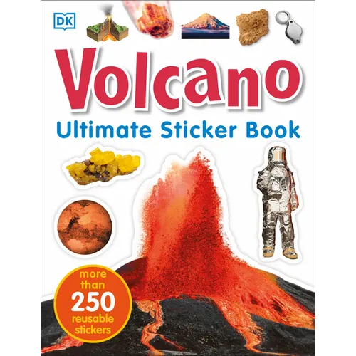 Ultimate Sticker Book: Volcano: More Than 250 Reusable Stickers - Paperback