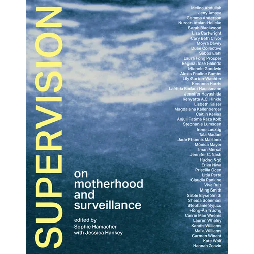 Supervision: On Motherhood and Surveillance - Hardcover