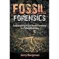 Fossil Forensics: Separating Fact from Fantasy in Paleontology - Paperback