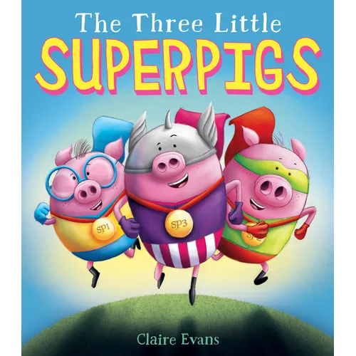 The Three Little Superpigs: Volume 1 - Hardcover