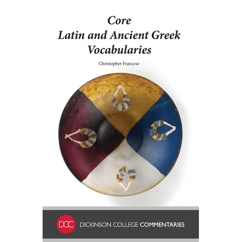 Core Latin and Ancient Greek Vocabularies - Paperback