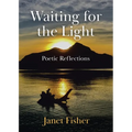 Waiting for the Light: Poetic Reflections - Paperback