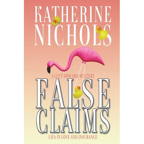 False Claims: A Lucy Howard Mystery - Paperback