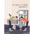 The Day the Rain Moved in - Hardcover
