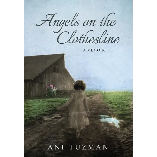 Angels on the Clothesline, A Memoir - Hardcover