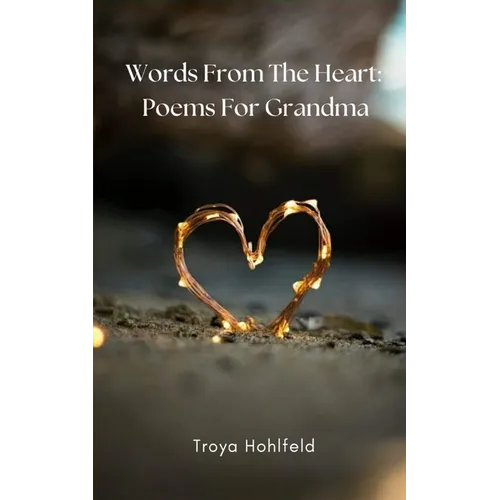 Words From The Heart: Poems For Grandma - Paperback
