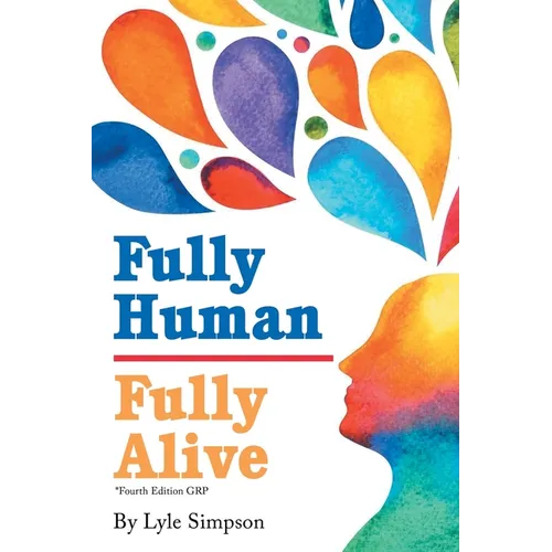 Fully Human / Fully Alive: *Fourth Edition GRP - Paperback