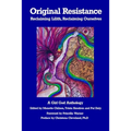 Original Resistance: Reclaiming Lilith, Reclaiming Ourselves - Paperback