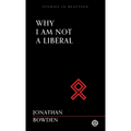 Why I Am Not a Liberal - Imperium Press (Studies in Reaction) - Paperback