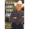 Please Come Home Dad - Paperback