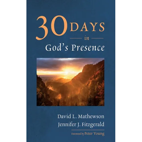 Thirty Days in God's Presence - Hardcover
