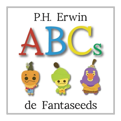 P.H. Erwin ABCs de Fantaseeds - Paperback