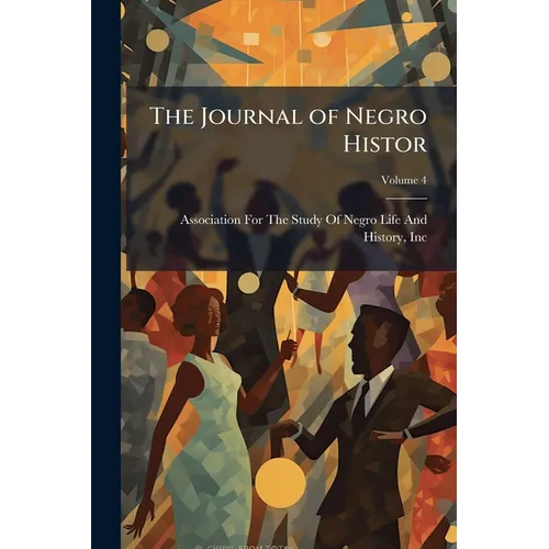 The Journal of Negro Histor; Volume 4