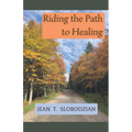 Riding the Path to Healing - Paperback