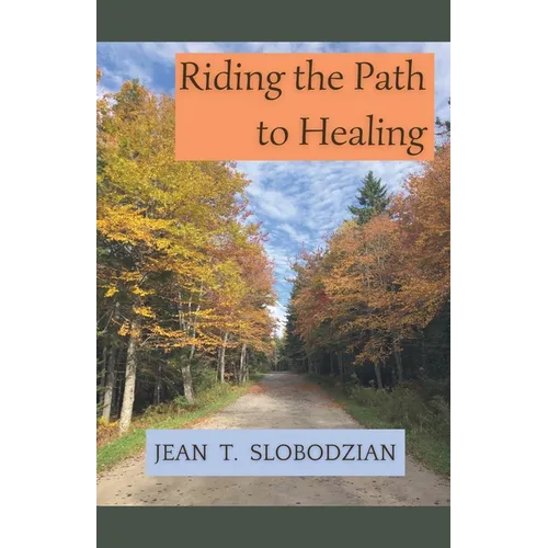 Riding the Path to Healing - Paperback
