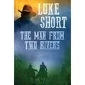 The Man From Two Rivers - Paperback