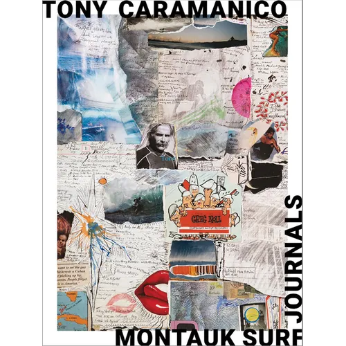 Tony Caramanico: Montauk Surf Journals - Hardcover