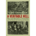 A Veritable Hell: The 32nd Battalion at Fromelles and the families who searched for answers