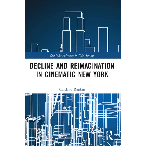 Decline and Reimagination in Cinematic New York - Paperback