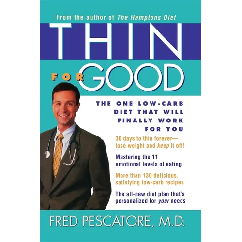 Thin for Good: The One Low-Carb Diet That Will Finally Work for You - Paperback