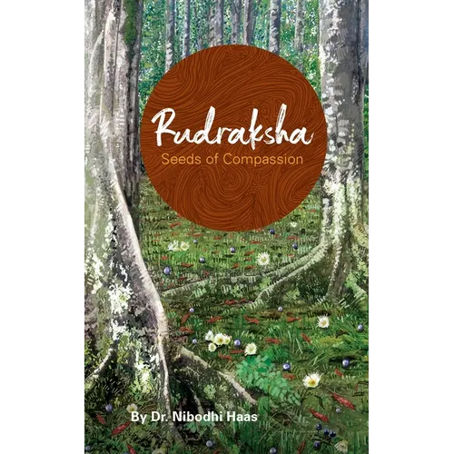 Rudraksha: Seeds Of Compassion - Paperback