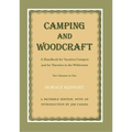 Camping and Woodcraft: A Handbook for Vacation Campers and Travelers in the Wilderness - Paperback
