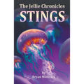 The Jellie Chronicles: Stings - Paperback