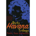 Dirty Havana Trilogy: A Novel in Stories - Paperback