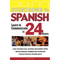 Countdown to Spanish: Learn to Communicate in 24 Hours - Paperback