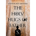 The Holy Hugs of Father S. - Paperback
