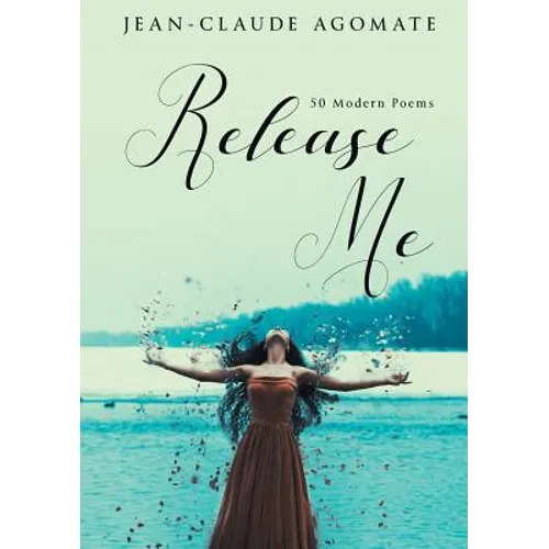 Release Me: 50 Modern Poems - Paperback