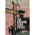 The Ground Zero Cross - Hardcover