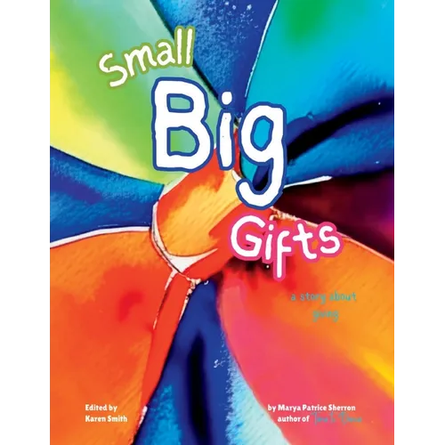 Small Big Gifts: a story about giving - Paperback