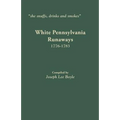 She Snuffs, Drinks and Smokes: White Pennsylvania Runaways, 1776-1783