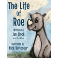 The Life of Roe - Hardcover