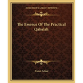 The Essence Of The Practical Qabalah - Paperback