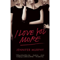 I Love You More - Paperback
