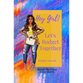 Hey Girl! Let's Budget Together Budget Journal - Paperback