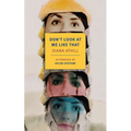 Don't Look at Me Like That - Paperback