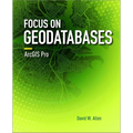 Focus on Geodatabases in ArcGIS Pro - Paperback