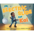 The Electric Slide and Kai - Hardcover