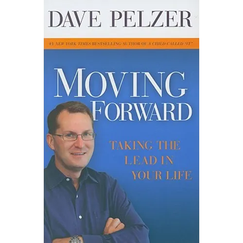 Moving Forward: Taking the Lead in Your Life - Paperback